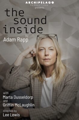 The Sound Inside by Adam Rapp - presented by Archipelago Productions | 8-18 October 2026